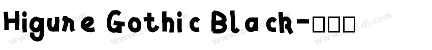 Higure Gothic Black字体转换